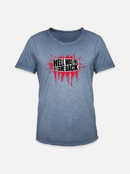 hell was full Zitat - Männer Vintage T-Shirt - Vintage Denim