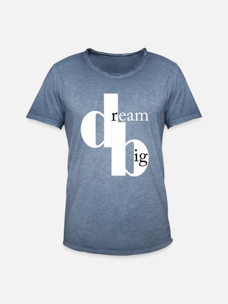 dream big - Men's Vintage T-Shirt - vintage denim