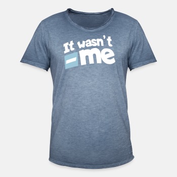 I't wasn't me - Vintage T-shirt for men