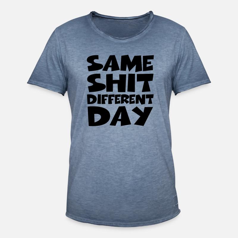Same Shit Different Day - Männer Vintage T-Shirt - Vintage Denim