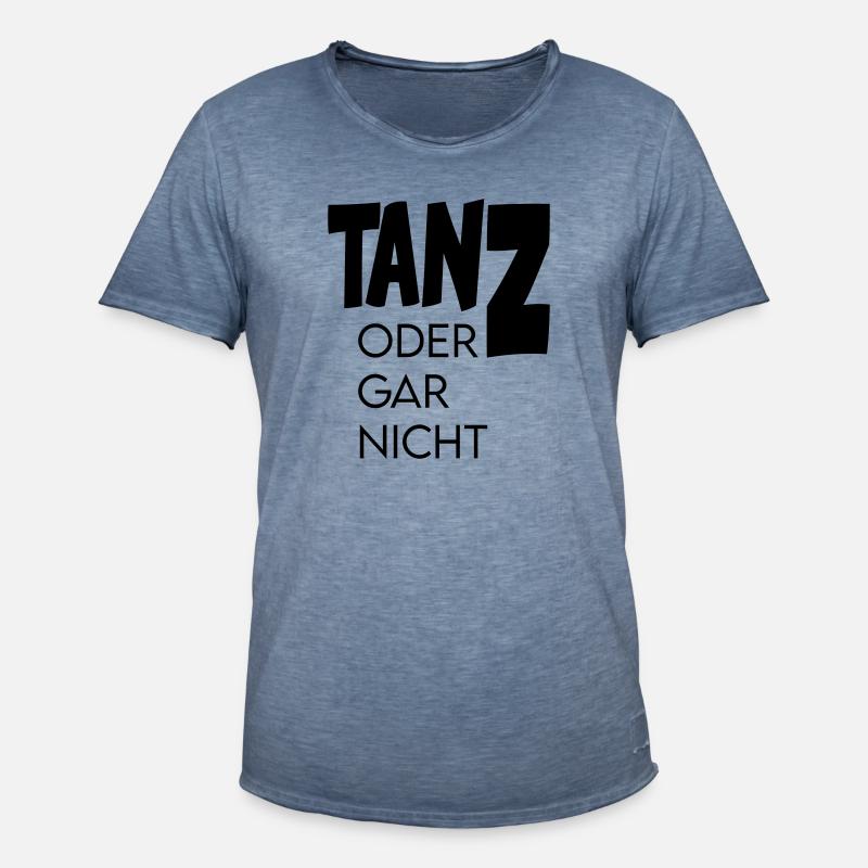 Tanz oder gar nicht Ganz oder garnicht - Männer Vintage T-Shirt - Vintage Denim