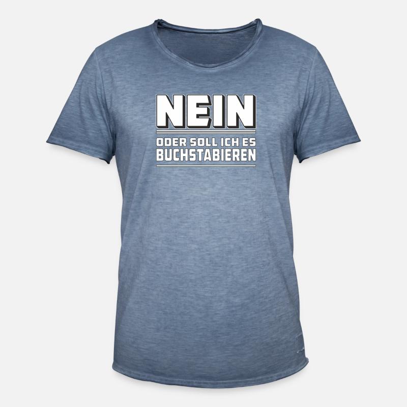 NEIN ODER SOLLICH ES BUCHSTABIEREN - Männer Vintage T-Shirt - Vintage Denim