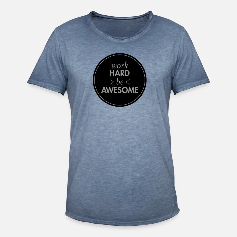 Work Hard - Be Awesome - Männer Vintage T-Shirt - Vintage Denim