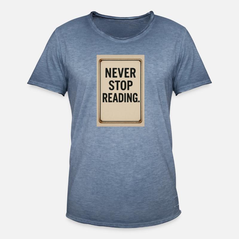 Never stop reading - Men's Vintage T-Shirt - vintage denim