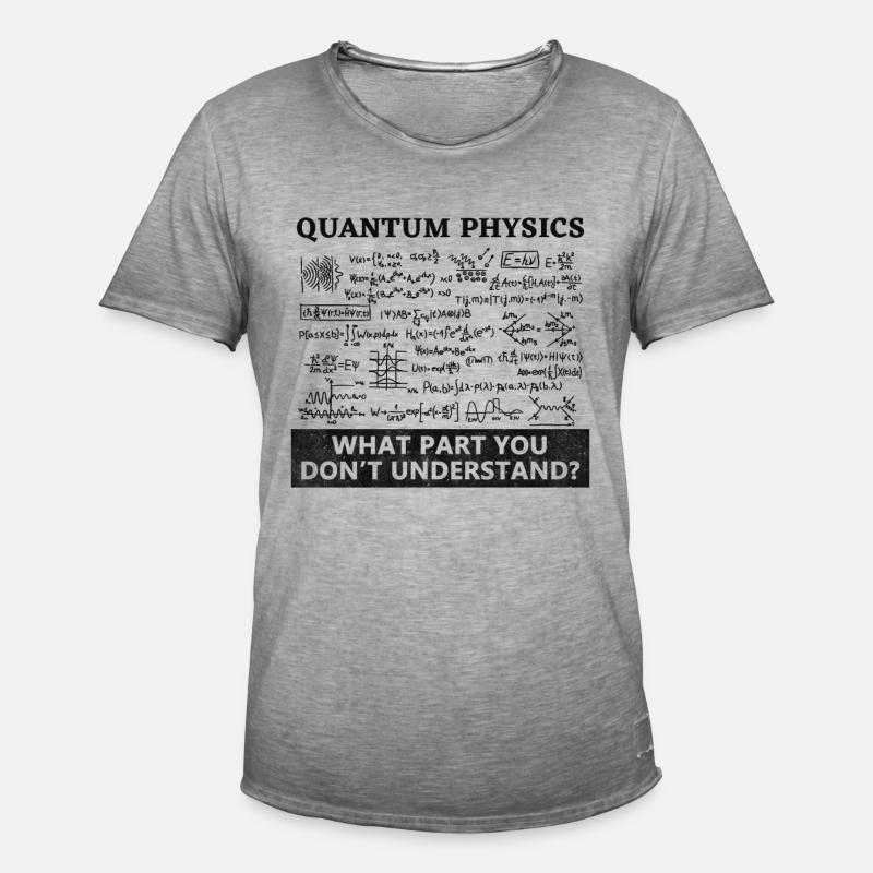 Quantum Physics Quantenphysik - Männer Vintage T-Shirt - Vintage Grau