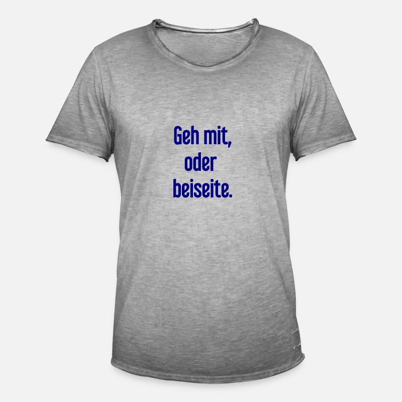 Geh mit oder beiseite - Männer Vintage T-Shirt - Vintage Grau