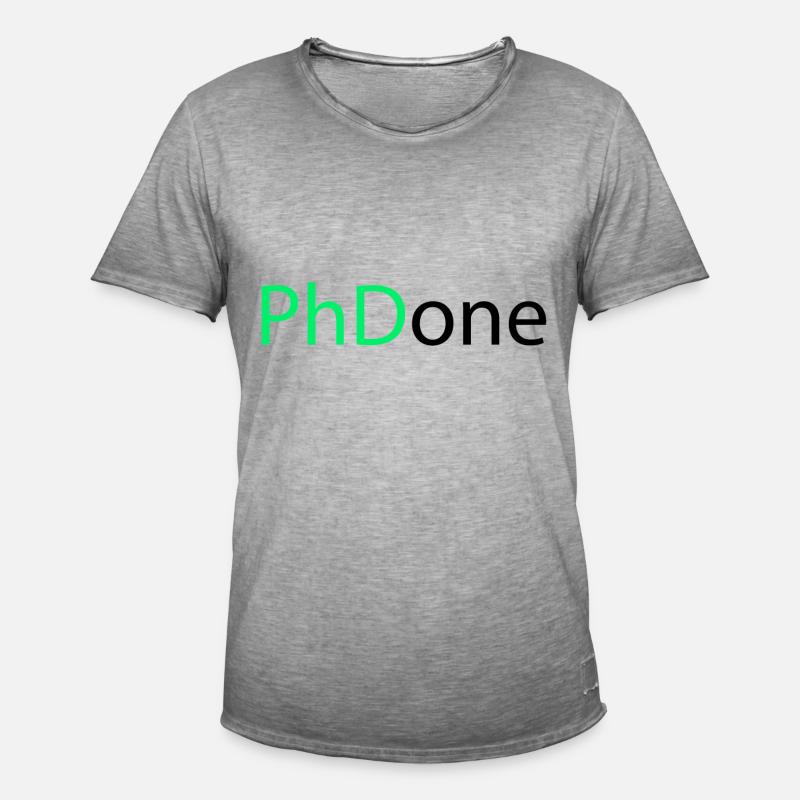 PhD Done Phd Abschluss Geschenk - Männer Vintage T-Shirt - Vintage Grau