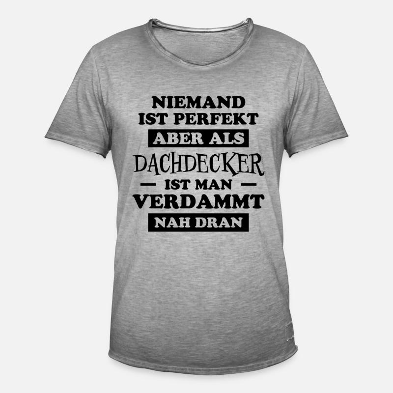 Dachdecker Handwerker Spruch Dachdecker Geschenk - Männer Vintage T-Shirt - Vintage Grau