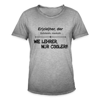 Erzieher- Wie Lehrer, nur cooler!! - Männer Vintage T-Shirt - Vintage Grau - Vorne