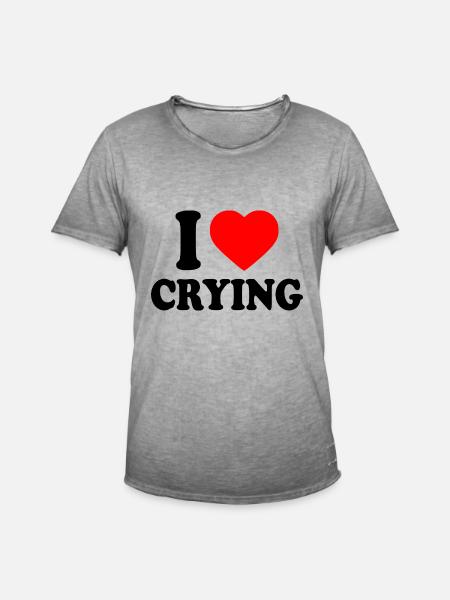 i love crying - Men's Vintage T-Shirt - vintage grey