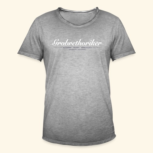 Grobrethoriker - Männer Vintage T-Shirt