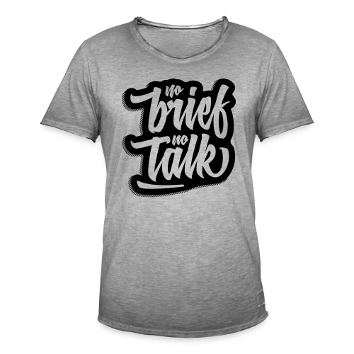 no brief, no talk - Männer Vintage T-Shirt