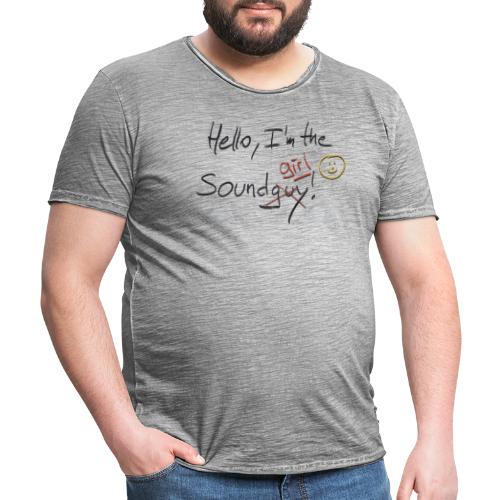Hello I'm the sound girl - Men's Vintage T-Shirt