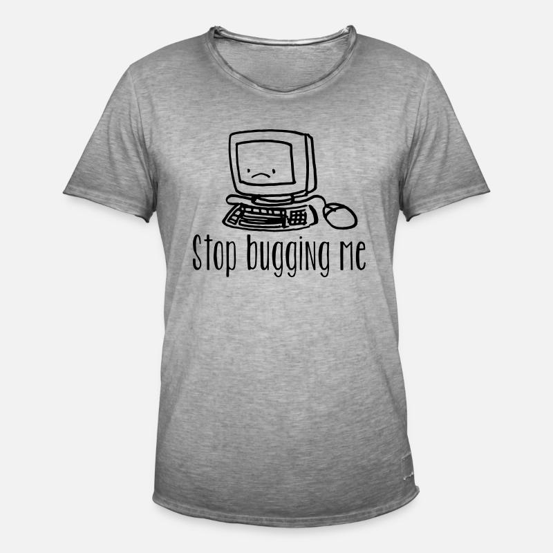 coder shirt stop bugging - Männer Vintage T-Shirt - Vintage Grau