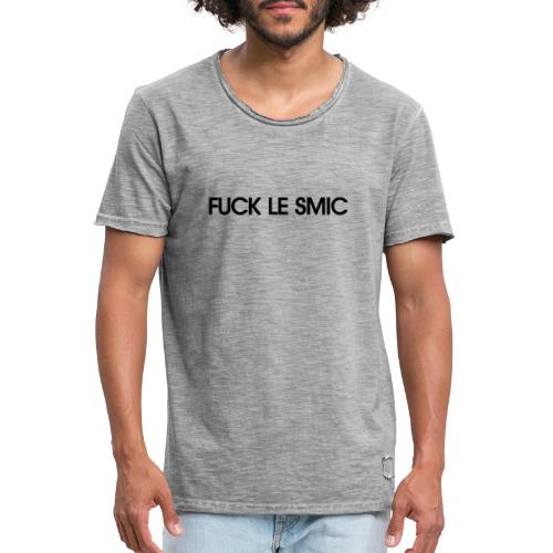 Fuck le SMIC - T-shirt vintage Homme