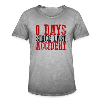 0 days since last accident - Men's Vintage T-Shirt - vintage grey - Front - Jose (178cm)