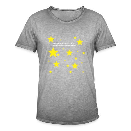 without the dark, we will never see the stars - Männer Vintage T-Shirt