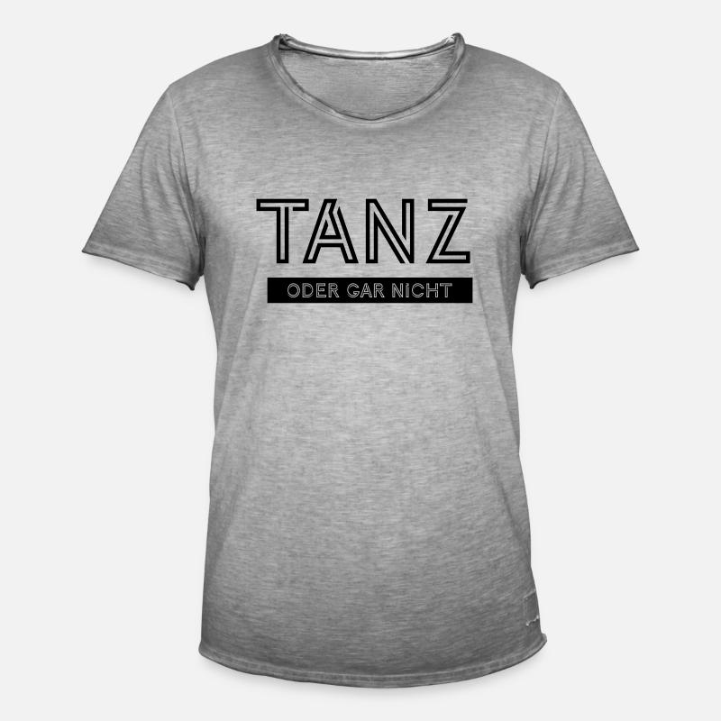 Tanz oder gar nicht - Männer Vintage T-Shirt - Vintage Grau