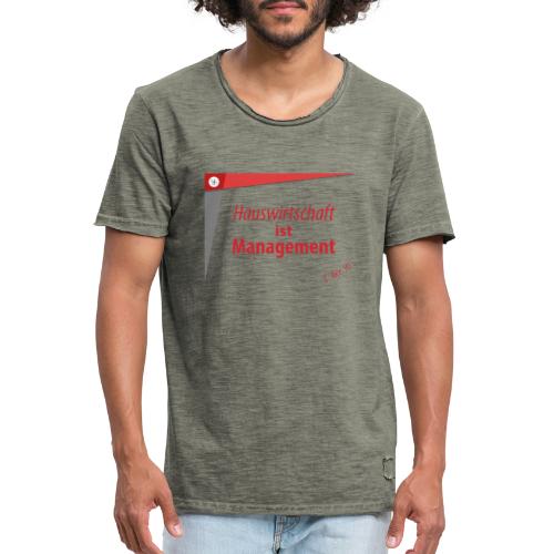 Hauswirtschaft ist Management - Männer Vintage T-Shirt