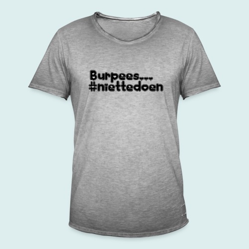 burpees niettedoen - Mannen Vintage T-shirt