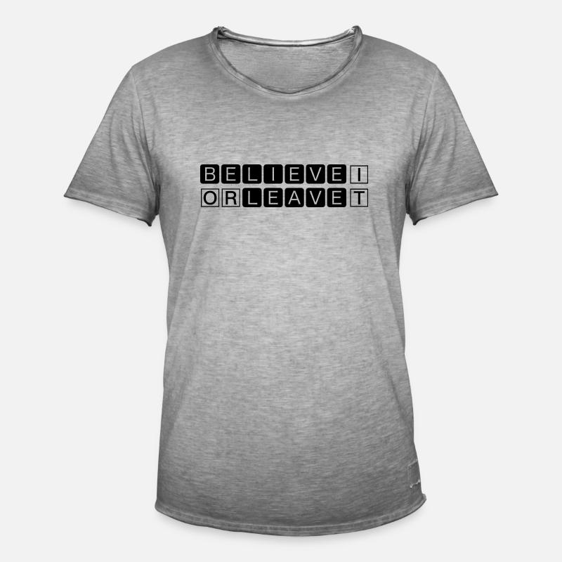 Glaube daran oder geh - Männer Vintage T-Shirt - Vintage Grau