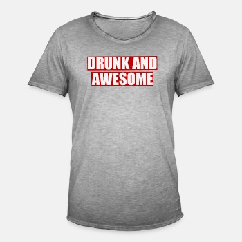 Drunk and awesome - Vintage T-shirt for men