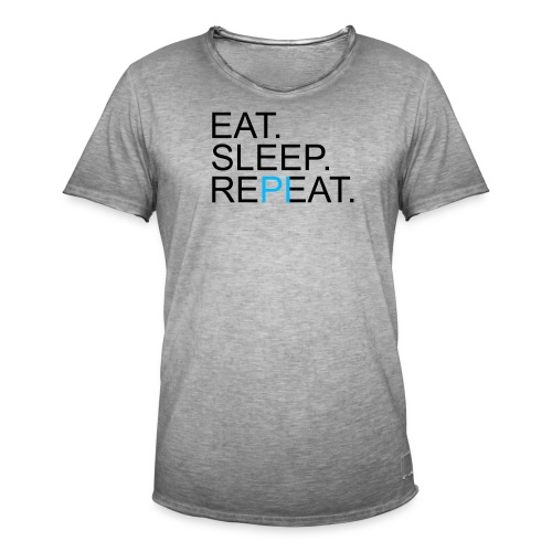 Eat Sleep Repeat PI Mathe Hell - Männer Vintage T-Shirt