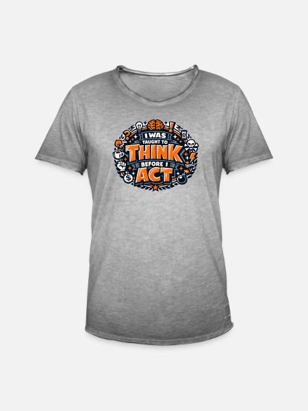 Thinking Before Acting Quote - Men's Vintage T-Shirt - vintage grey