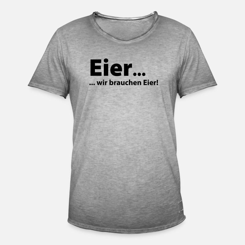 Eier, wir brauchen Eier - Männer Vintage T-Shirt - Vintage Grau