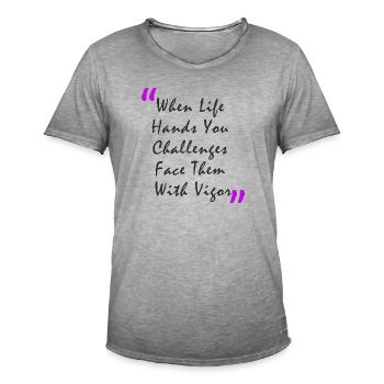 Quand la vie vous met au défi, affrontez-les avec vigueur - T-shirt vintage Homme - vintage gris - Devant - Jose (178cm)