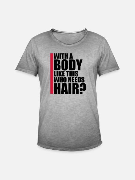 Who Needs Hair Spruch - Männer Vintage T-Shirt - Vintage Grau