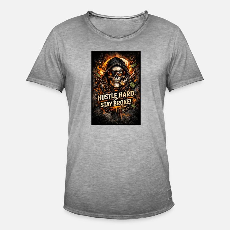 Hustle Hard oder Stay Broke - Männer Vintage T-Shirt - Vintage Grau