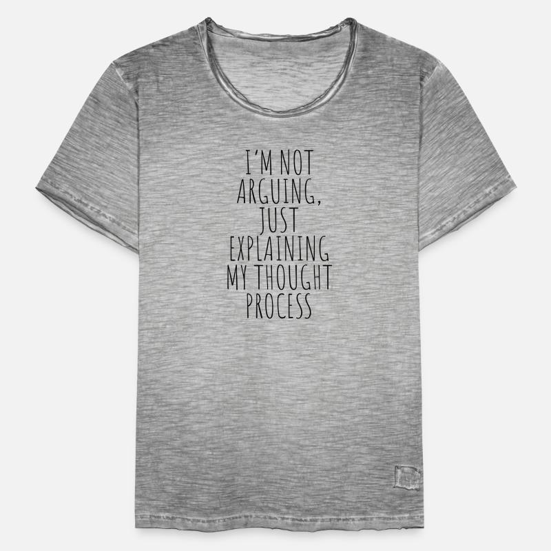 Je ne discute pas simplement en expliquant mon processus de pensée T-shirt vintage Homme