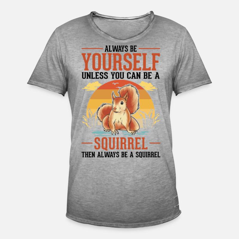 Always be yourself Squirrel Eichhörnchen - Männer Vintage T-Shirt - Vintage Grau