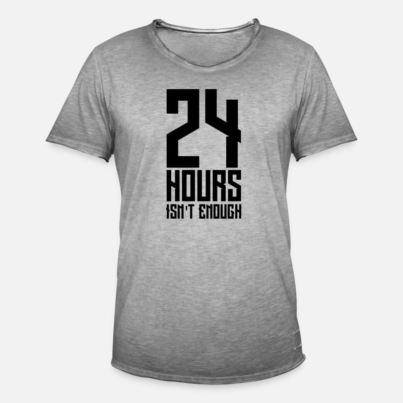 24 hours isn't enough - Männer Vintage T-Shirt - Vintage Grau