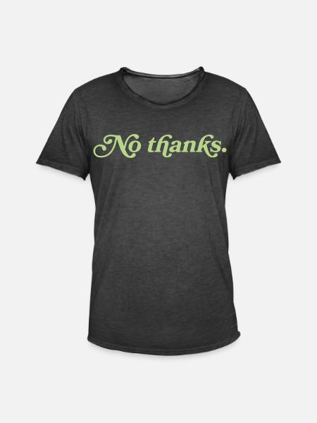 No thanks – Minimalistisches Statement - Männer Vintage T-Shirt - Vintage Schwarz