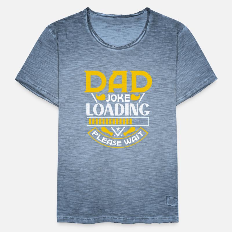 Dad Joke loading Be dad's shirt Gift idea Men's Vintage T-Shirt