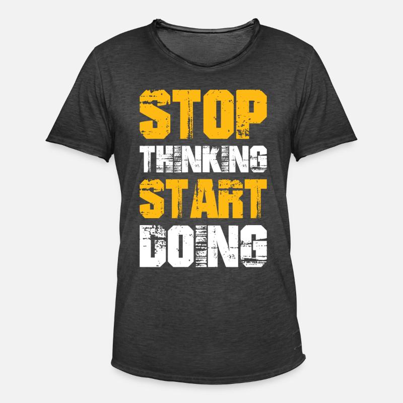 stop thinking start doing - Männer Vintage T-Shirt - Vintage Schwarz
