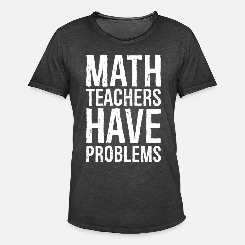 math teachers have problems - Männer Vintage T-Shirt - Vintage Schwarz