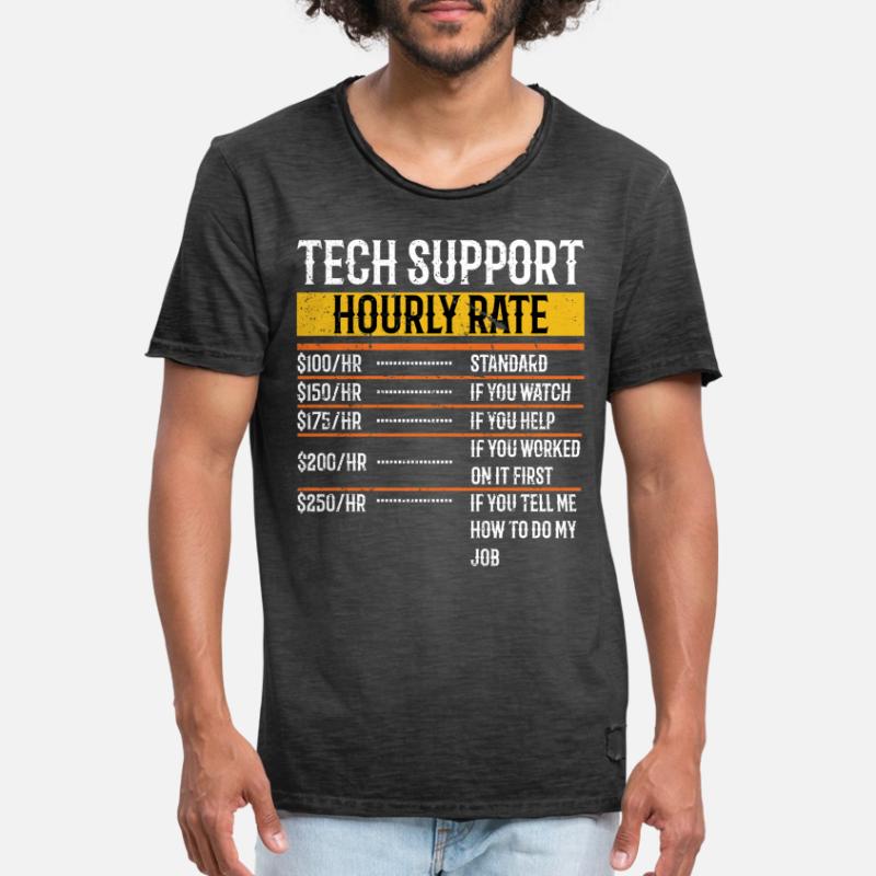 Tech Support Hourly Rate Programmer Technical Männer Vintage T-Shirt
