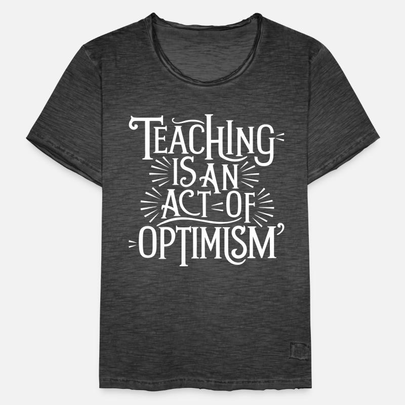 Teaching is optimism, being optimistic Men's Vintage T-Shirt