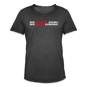 Wir arbeiten zuviel, wir ficken zuwenig I Geschenk - Männer Vintage T-Shirt - Vintage Schwarz - Vorne - Jose (178cm)