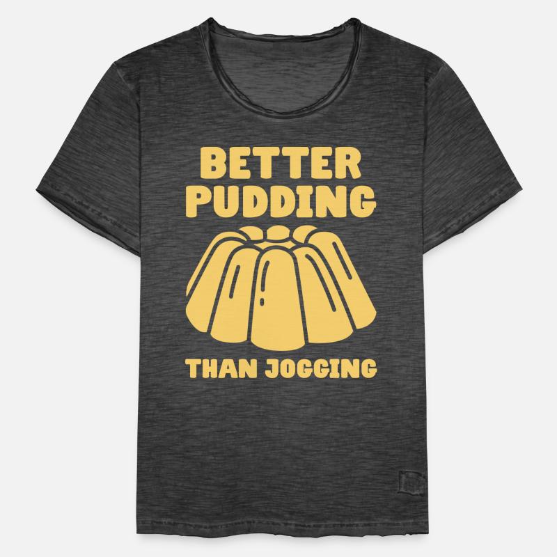 Better Pudding Than Jogging - Vanillepudding Männer Vintage T-Shirt