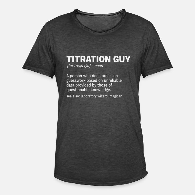 Titration Volumetric Analysis Definition Spruch - Männer Vintage T-Shirt - Vintage Schwarz