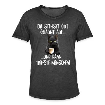 Da stehste gut gelaunt auf und dann - Männer Vintage T-Shirt - Vintage Schwarz - Vorne