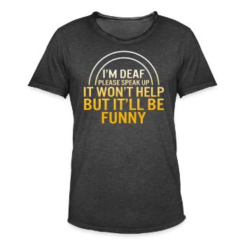 Deaf Awareness Month Shirt, I'm Deaf Please Speak - Men's Vintage T-Shirt - washed black - Front