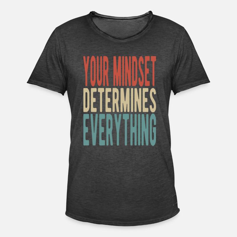 Your mindset determines everything - Männer Vintage T-Shirt - Vintage Schwarz