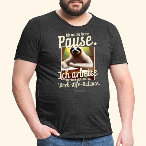 Faultier Spruch Pause Work Life Balance - Männer Vintage T-Shirt