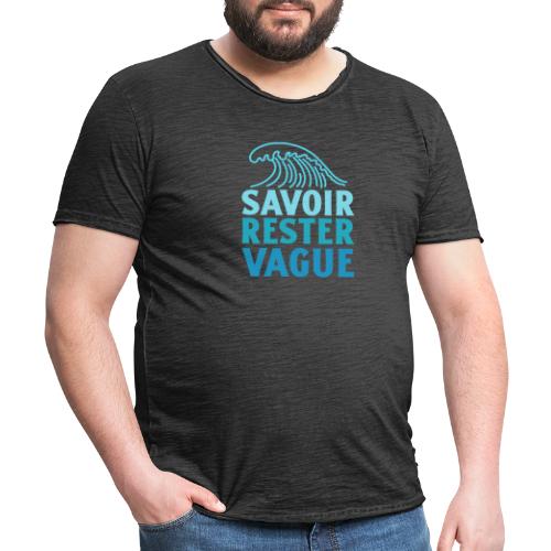 IL FAUT SAVOIR RESTER VAGUE (surf, vacances) - T-shirt vintage Homme
