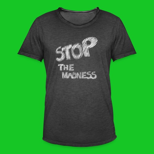 Stop the madness - Mannen Vintage T-shirt